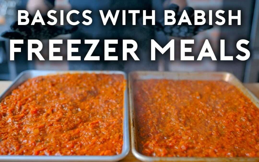 Freezer Meals | Basics with Babish