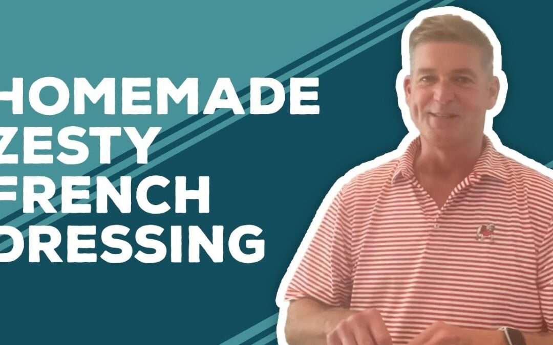 Love & Best Dishes: Homemade Zesty French Dressing Recipe