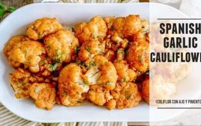 Spanish Garlic Cauliflower | Irresistibly Good & Easy to Make
