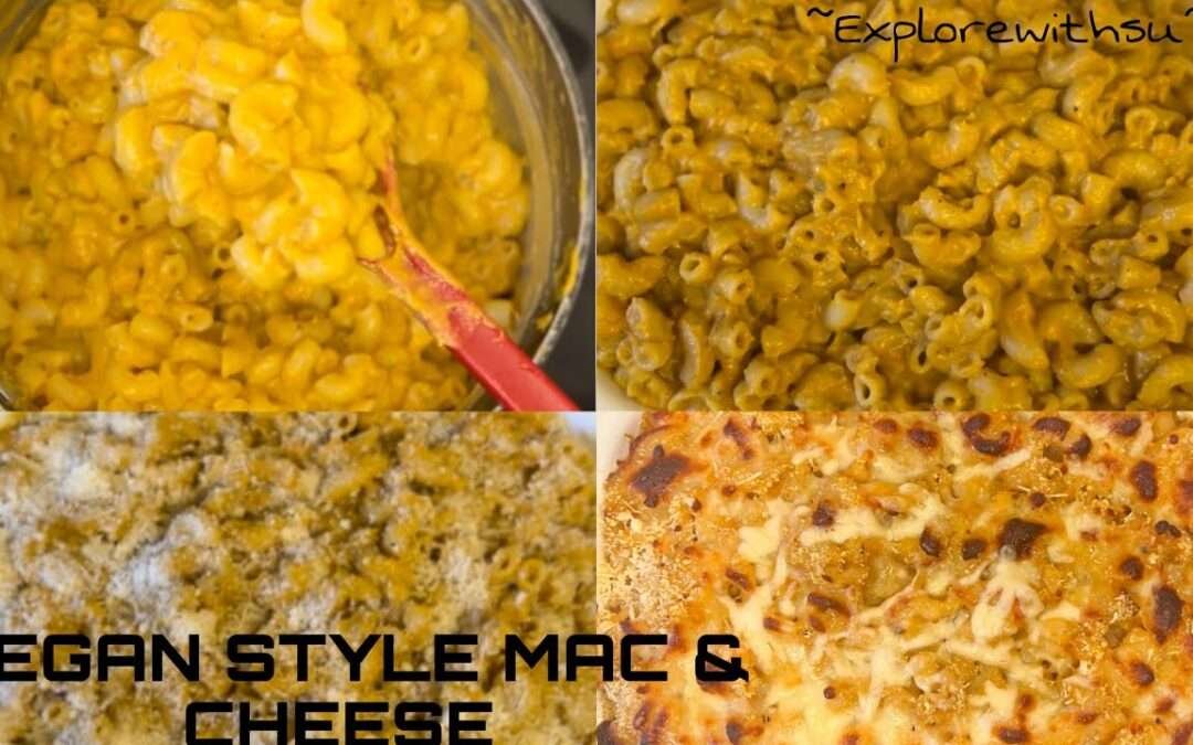 Vegan Style Baked Mac & Cheese Recipe My Way | Explorewithsu