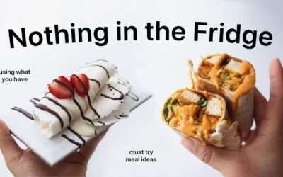 Meals for when you have “Nothing” in the Fridge (using leftovers & pantry ingredients)