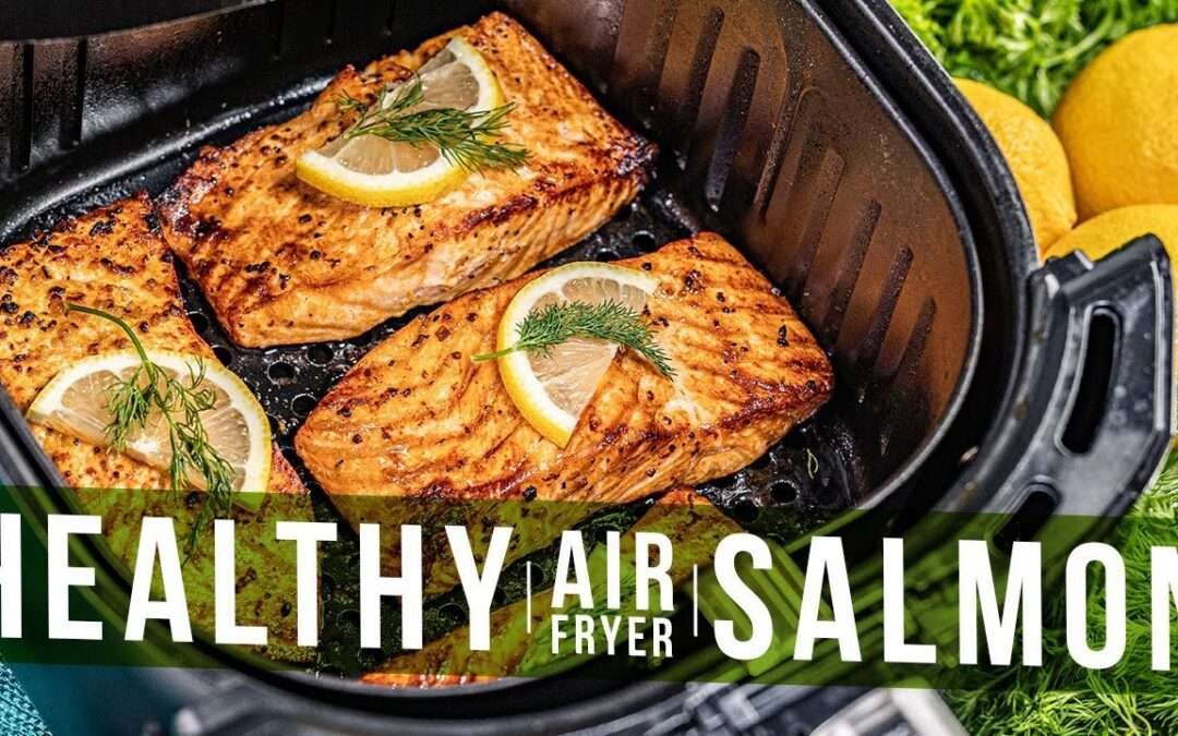 Healthy Air Fryer Salmon