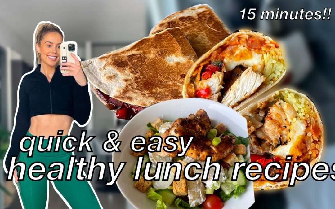 3 QUICK & EASY LUNCH RECIPES | Low calorie & high protein