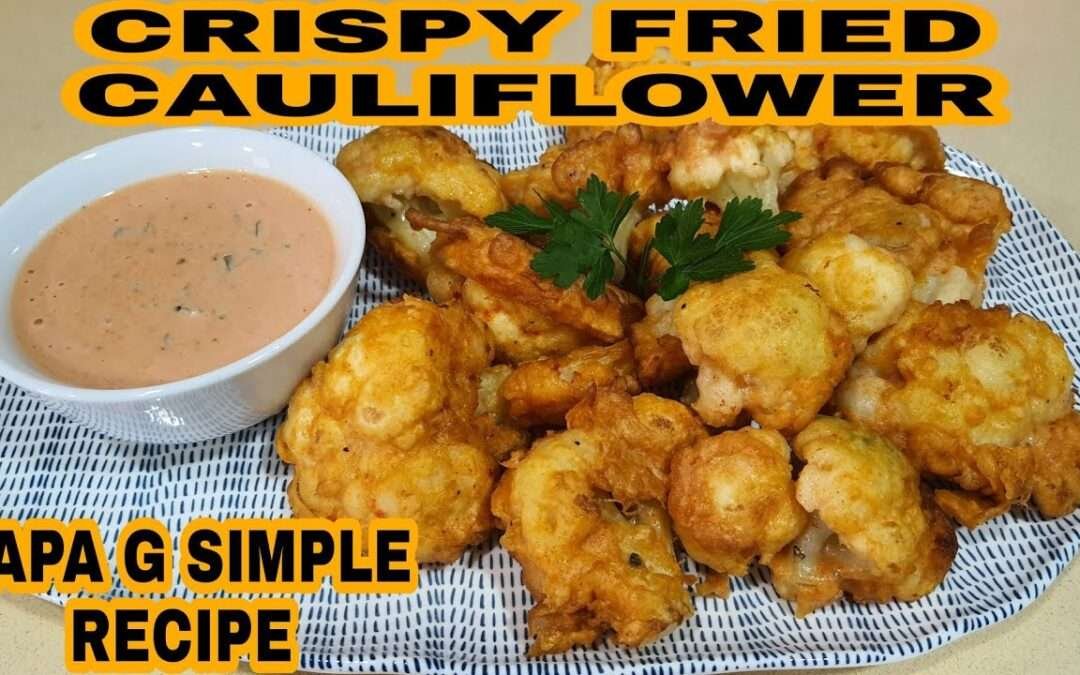 CRISPY FRIED CAULIFLOWER WITH TARTAR SAUCE/CAULIFLOWER IS TASTIER THAN MEAT/PAPA G SIMPLE RECIPE