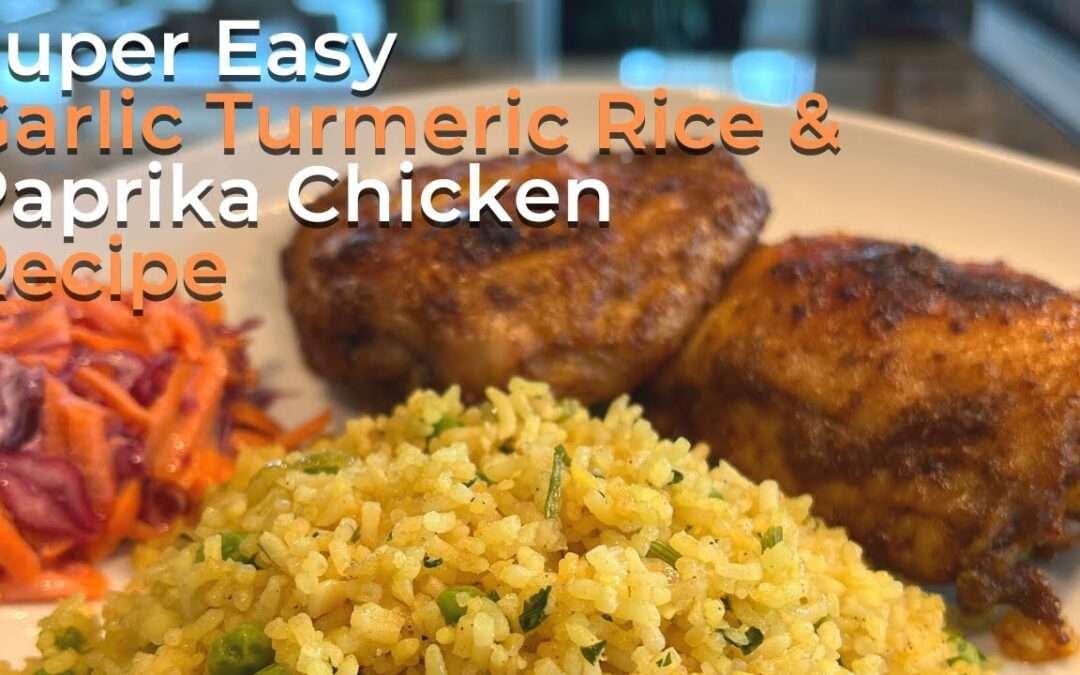 Simple Garlic Turmeric Rice and Paprika Chicken Recipe | Too Easy