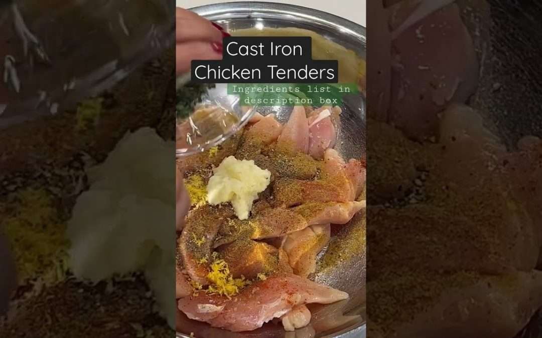 Cast Iron Chicken Tenders. JulietKitchen by Chef Yasmin