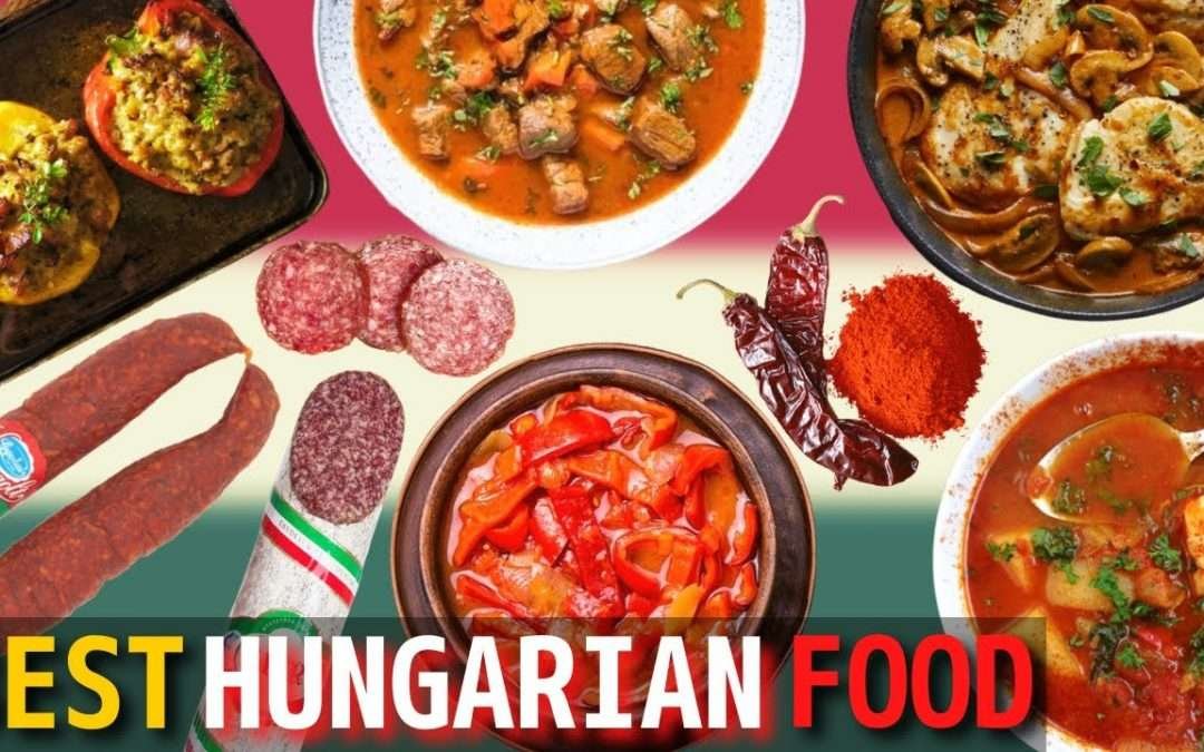 Top 10 the Best Hungarian Food and Dishes | Food in Hungary