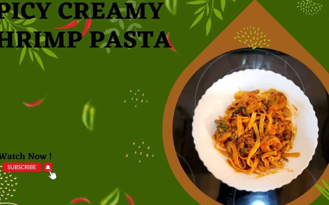 THE BEST SPICY CREAMY SHRIMP PASTA RECIPE WITHIN MINUTES [BEST SPICY CREAMY PASTA RECIPE]