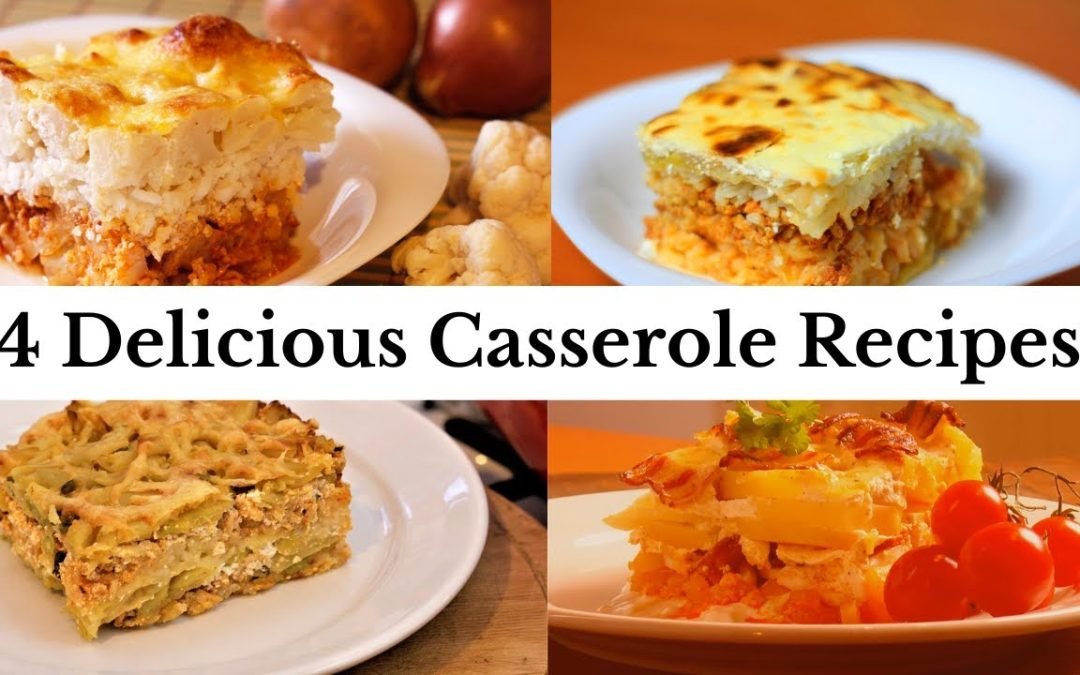 4 Delicious Casserole Recipes