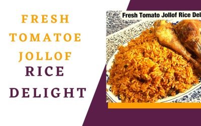 Fresh Tomato Jollof Rice Delight | Mum Essy Kitchen and More
