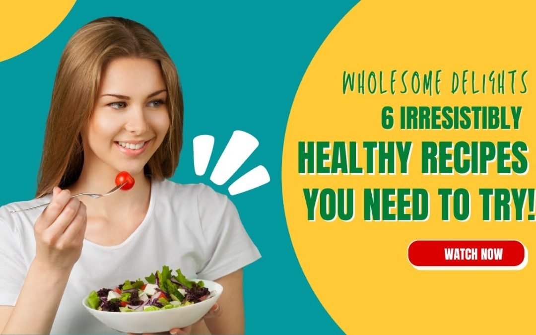 Unveiling The Best 5 Healthy Recipes You’ll Do | healthy recipe dinner | Health Berry