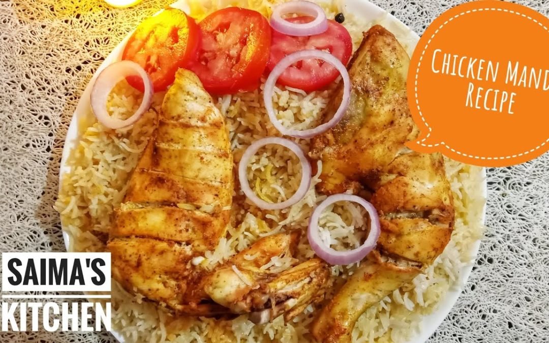 Chicken Mandi Recipe by Saima’s Kitchen