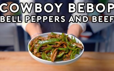 Bell Peppers and Beef from Cowboy Bebop | Anime with Alvin