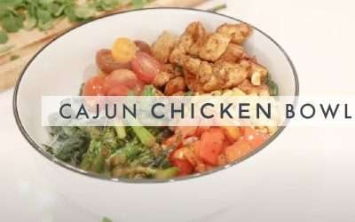 CAJUN CHICKEN PROTEIN BOWL + KIDS DINNER MODIFICATIONS