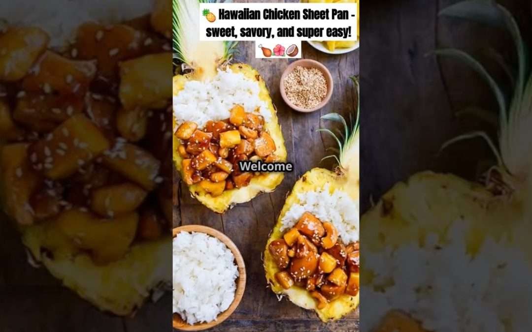 Cook quick and easy Hawaiian Chicken Sheet Pan #Hawaii #SheetPanRecipe #easy #cooking #tropical