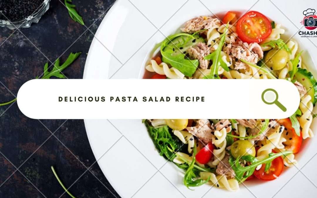 Easy And Delicious Chicken Pasta Salad Recipe In Minutes