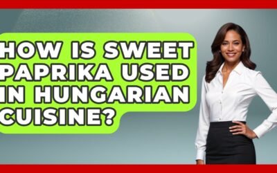 How Is Sweet Paprika Used In Hungarian Cuisine? – The Skillful Chef